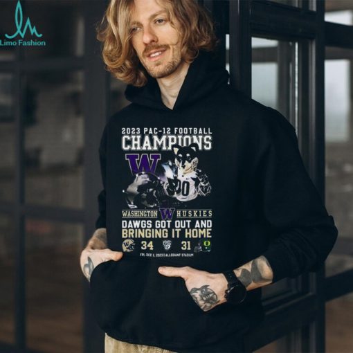2023 Pac 12 Football Champions Washington Huskies Dawgs Got Out And Bring It Home 34 – 31 Oregon Ducks T Shirt