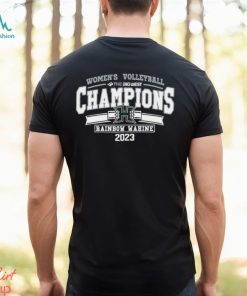 2023 Rainbow Wahine Volleyball Big West Tournament Champions shirt