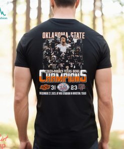 2023 Taxact Texas Bowl Champions Oklahoma State Cowboys 31 – 23 Texas A&M Aggies December 27, 2023 NRG Stadium In Houston, Texas T Shirt