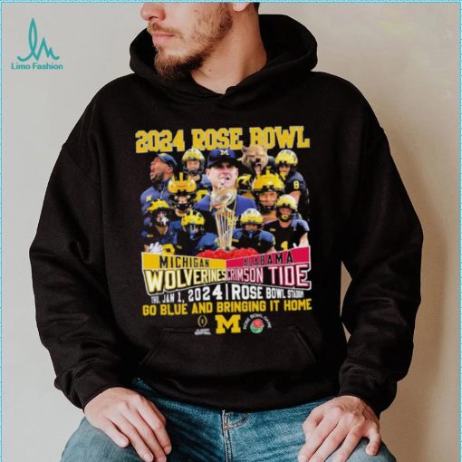 2024 Rose Bowl Game Michigan Wolverines Vs Alabama Crimson Tide Go Blue And Bring It Home Shirt