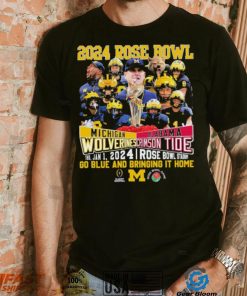 2024 Rose Bowl Game Michigan Wolverines Vs Alabama Crimson Tide Go Blue And Bring It Home Shirt