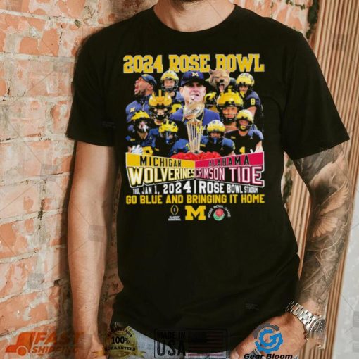 2024 Rose Bowl Game Michigan Wolverines Vs Alabama Crimson Tide Go Blue And Bring It Home Shirt