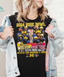 2024 Rose Bowl Game Michigan Wolverines Vs Alabama Crimson Tide Go Blue And Bring It Home Shirt