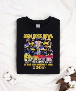 2024 Rose Bowl Michigan Wolverines Vs Alabama Crimson Tide Thu Jan 1 2024 Rose Bowl Stadium Go Blue And Bringing It Home Shirt