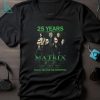 25 Years 1999 – 2024 The Matrix Thank You For The Memories T Shirt