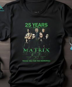 25 Years 1999 – 2024 The Matrix Thank You For The Memories T Shirt