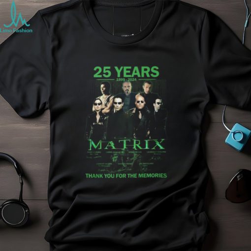 25 Years 1999 – 2024 The Matrix Thank You For The Memories T Shirt