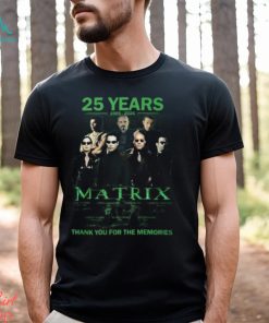 25 Years 1999 – 2024 The Matrix Thank You For The Memories T Shirt