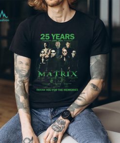 25 Years 1999 – 2024 The Matrix Thank You For The Memories T Shirt