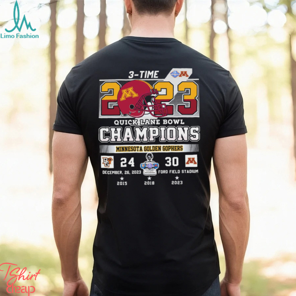3 Time Quick Lane Bowl Champions Minnesota Golden Gophers Shirt 3 Time Quick Lane Bowl Champions Minnesota Golden Gophers Shirt