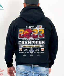 3 Time Quick Lane Bowl Champions Minnesota Golden Gophers Shirt, hoodie, sweater, long sleeve and tank top 3 Time Quick Lane Bowl Champions Minnesota Golden Gophers Shirt