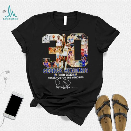 30 George McGinnis 1959 2023 thank you for the memories shirt