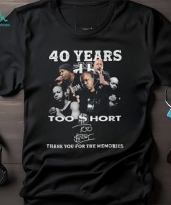 40 Years Too $hort Thank You For The Memories T Shirt
