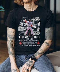 49 Tim Wakefield 1966 – 2023 Boston Red Sox 1995 – 2011 Thank You For The Memories T Shirt