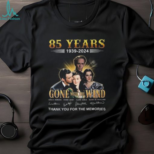 85 Years 1939 – 2024 Gone With The Wind Thank You For The Memories T Shirt