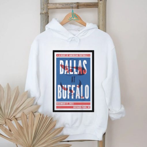 A Night Of American Football Dallas vs Buffalo December 17, 2023 Orchard Park, NY Poster Shirt