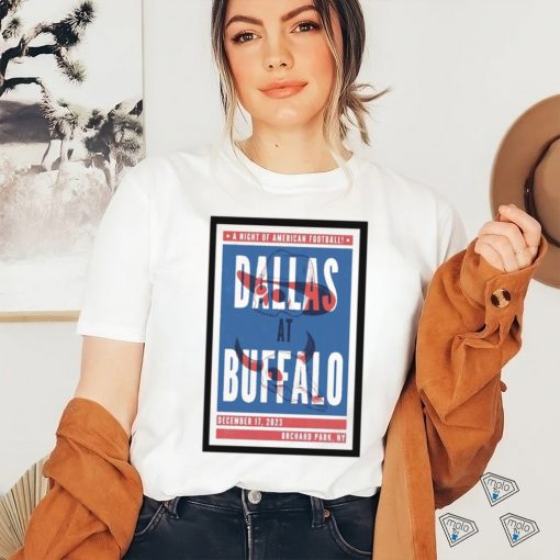 A Night Of American Football Dallas vs Buffalo December 17, 2023 Orchard Park, NY Poster Shirt
