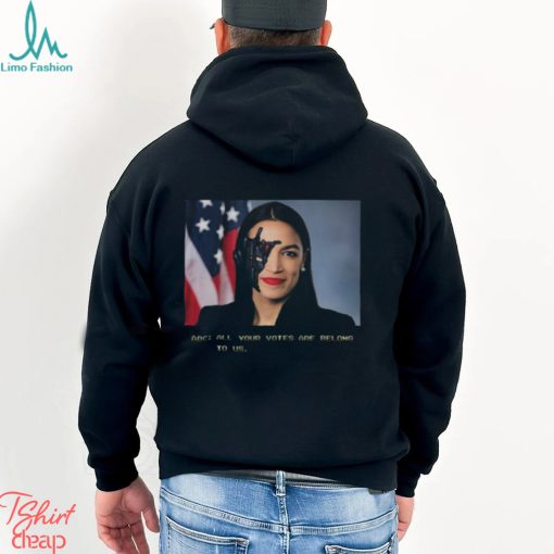 AOC All Your Votes Are Belong To Us Shirt