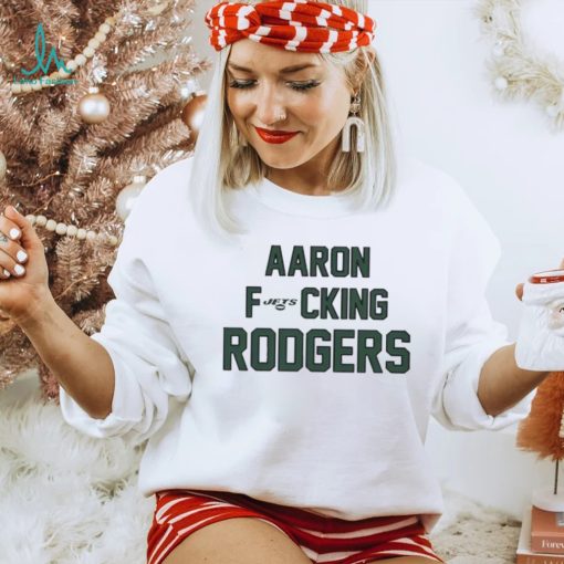 Aaron Fucking Rodgers Shirt