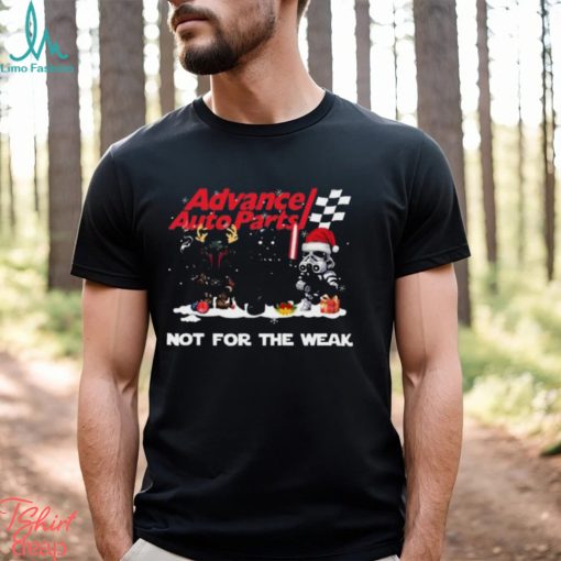 Advance Auto Parts Star Wars Christmas Not For The Weak T Shirt