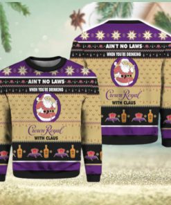 Ain’t No Laws When You Drink Crown Royal With Claus Christmas Sweater