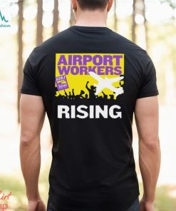 Airport Workers United rising 32BJ Seiu shirt