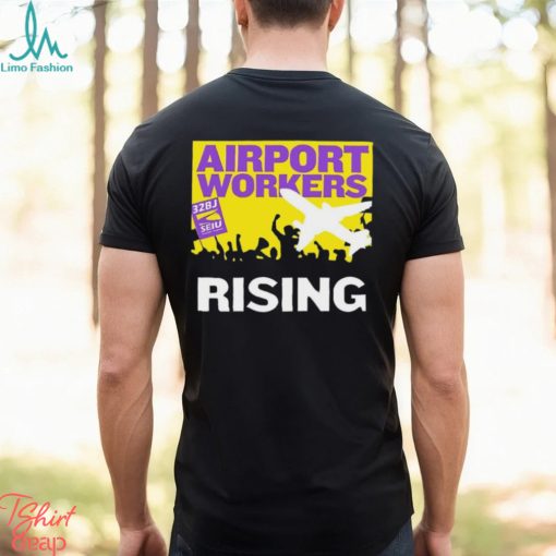 Airport Workers United rising 32BJ Seiu shirt