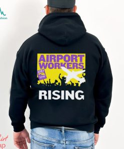 Airport Workers United rising 32BJ Seiu shirt