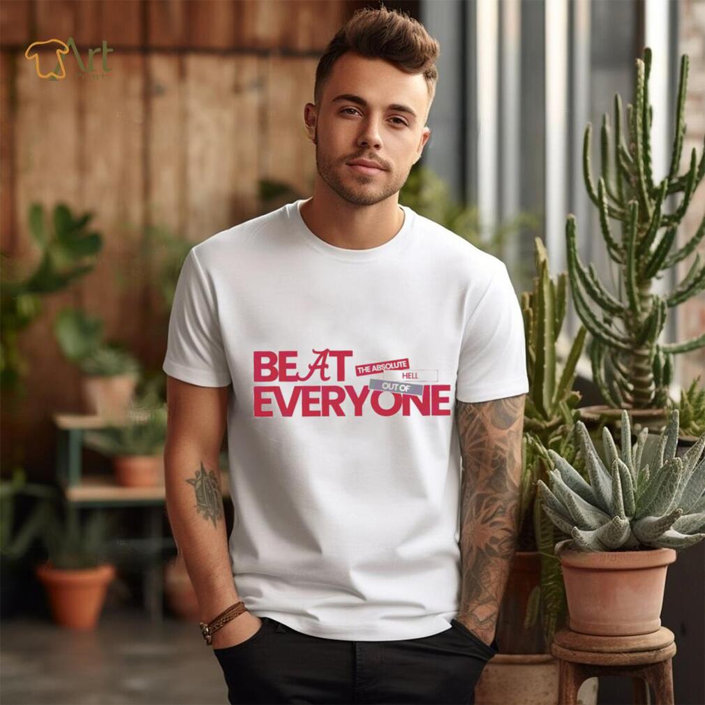 Alabama Crimson Tide Beat Everyone Shirt Alabama Crimson Tide Beat Everyone Shirt