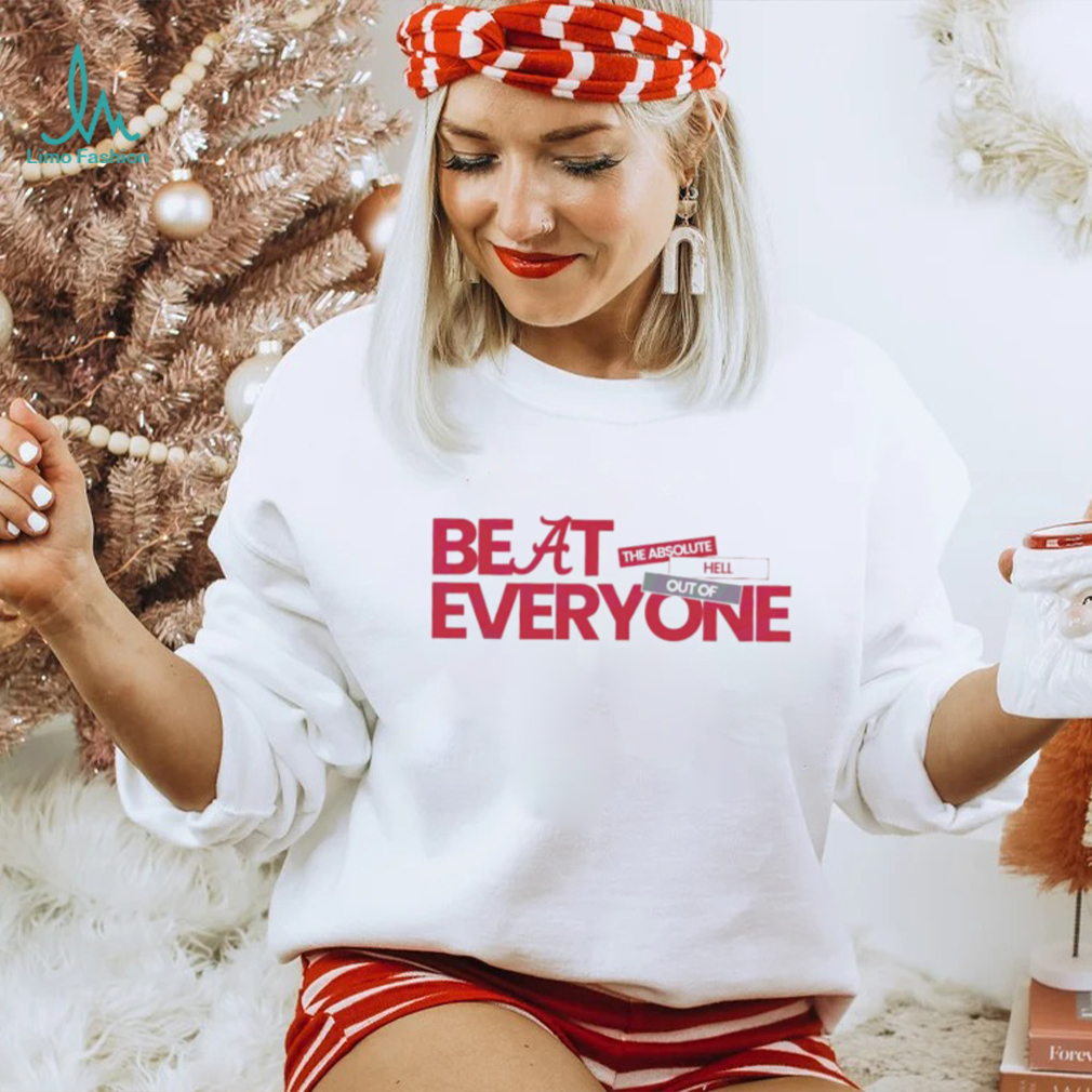 Alabama Crimson Tide Beat Everyone Shirt Alabama Crimson Tide Beat Everyone Shirt