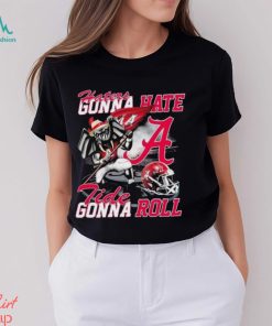 Alabama Crimson Tide Haters Gonna Hate Tide Gonna Roll T Shirt