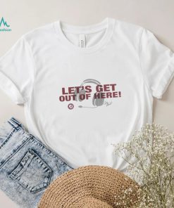 Alabama Crimson Tide Let’s Get Out of Here tee shirt