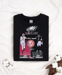 Alabama Crimson Tide On Saturdays Philadelphia Eagles On Sundays Signature Shirt