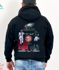 Alabama Crimson Tide On Saturdays Philadelphia Eagles On Sundays Signature T Shirt
