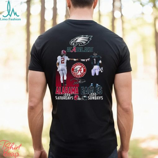 Alabama Crimson Tide On Saturdays Philadelphia Eagles On Sundays Signature T Shirt
