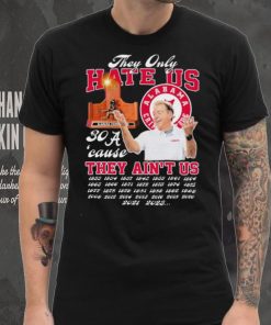 Alabama Crimson Tide They Only Hate Us ‘Cause They Ain’t Us 30 Time SEC Champions Shirt