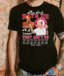 Alabama Crimson Tide They Only Hate Us ‘Cause They Ain’t Us 30 Time SEC Champions Shirt