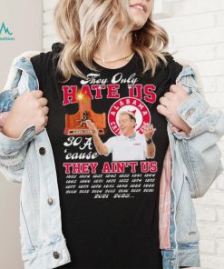 Alabama Crimson Tide They Only Hate Us ‘Cause They Ain’t Us 30 Time SEC Champions Shirt