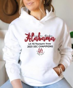 Alabama Crimson Tide let all naysayers know 2023 SEC champions Rose Bowl shirt