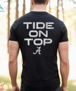 Alabama Football Tide On Top Shirt