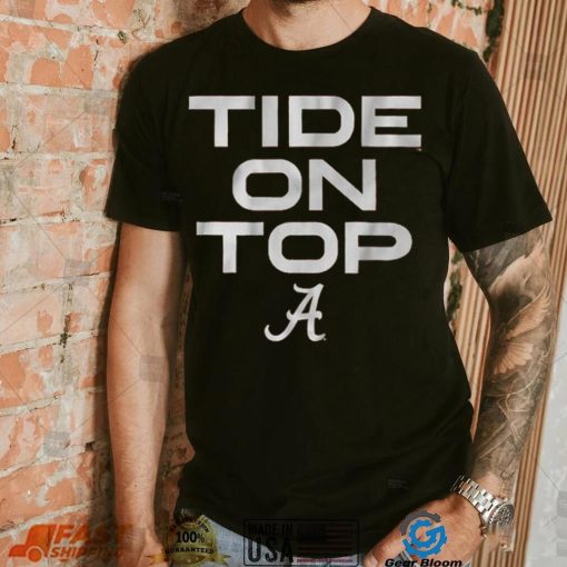 Alabama Football Tide on Top Shirt