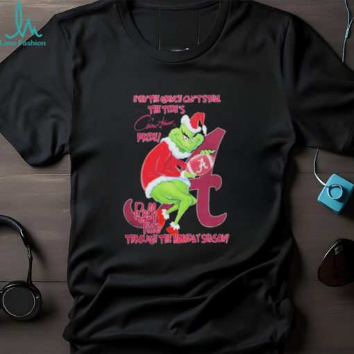 Alabama crimson tide team NFL roll tide even the grinch can’t steal the tide’s christmas pride mascot T Shirts