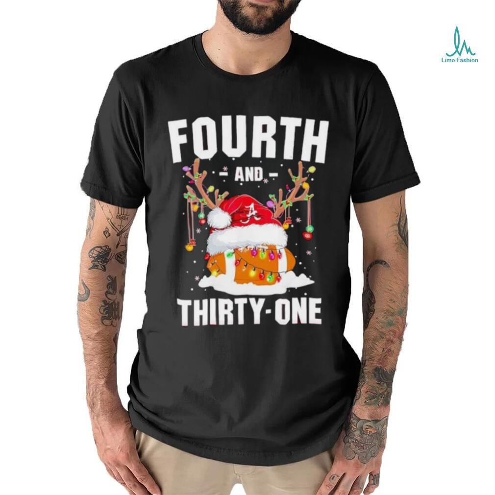 Alabama football fourth and thirty one Christmas shirt Alabama football fourth and thirty one Christmas shirt