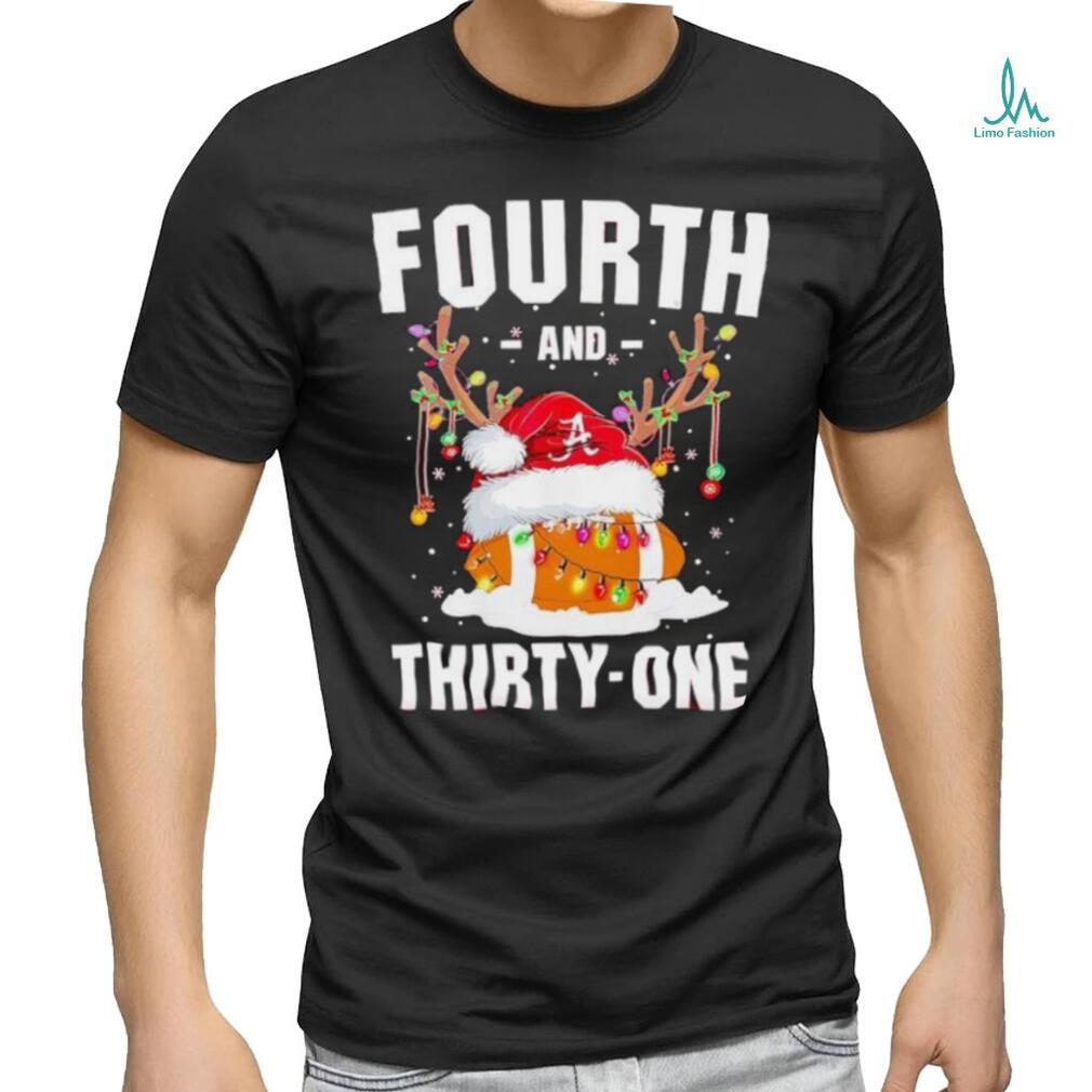 Alabama football fourth and thirty one Christmas shirt Alabama football fourth and thirty one Christmas shirt