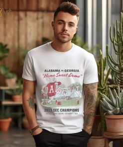 Alabama vs Georgia home sweet home 2023 SEC Champions shirt