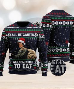 All He Wanted Was Something To Eat Quotes US Movie Ugly Christmas Sweater Gift For Men Women