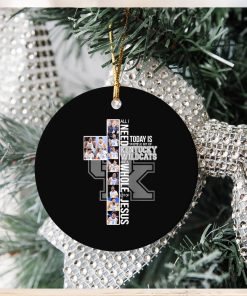 All I Need Today Is A Little Bit Of Kentucky Wildcat Basketball And A Whole Lot Of Jesus 2022 Ornament Christmas