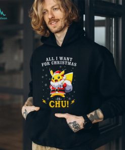 All I Want For Christmas Is Chu Pokemon T Shirt