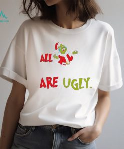 All your are Santa Grinch cried Christmas shirt