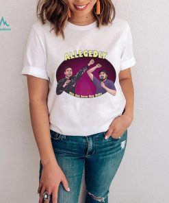 Allegedly this has been hey babe shirt
